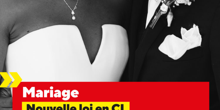 NOUVELLE LOI SUR LE MARIAGE EN CÔTE D’IVOIRE : CE QU’IL FAUT SAVOIR